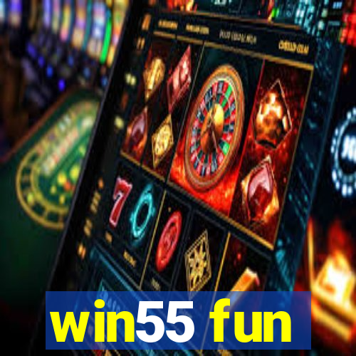 win55 fun